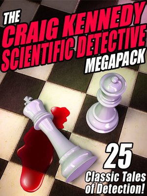cover image of The Craig Kennedy Scientific Detective Megapack